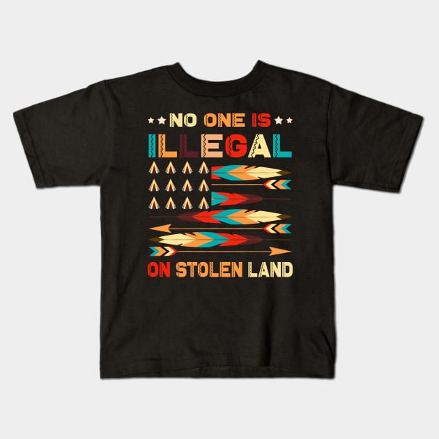No One is Illegal on Stolen Land Antiracist Pro Immigrant Kids T-Shirt by nikolay